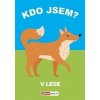 Kdo jsem? - V lese, neuveden, 2022