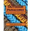 Outdoor Paracord!: How to make gear for Pets, Scouts, Military, Hiking, and Camping