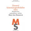 Zrození kinematografického času Modernita, nahodilost,archiv - Mary Ann Doaneová
