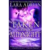 Taken by Midnight (Lara Adrian)(Brožovaná)