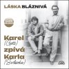 GOTT KAREL - LASKA BLAZNIVA / KAREL (GOTT) ZPIVA KARLA (SVOBODU) (3CD)