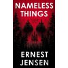 Nameless Things - Ernest Jensen
