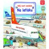 Môj svet vozidiel – Na letisku - Susanne Gernhäuser - Schmauder