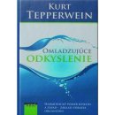 Omladzuj úce odkyslenie - 3. vydanie - Kurt Tepperwein