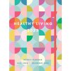 Healthy Living 2025 Weekly Planner (Editors of Rock Point)(Pevná)