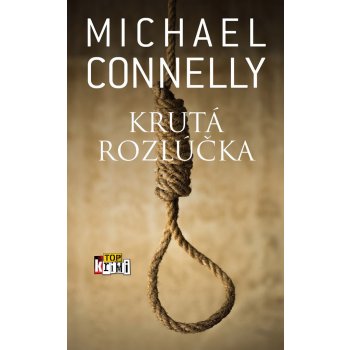 Krutá rozlúčka - Connelly Michael