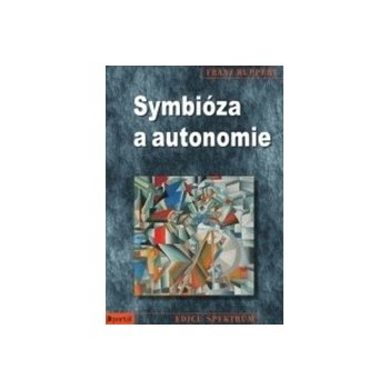 Symbióza a autonomie - Franz Ruppert