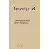 Lovení perel - Hannah Arendtová, Walter Benjamin