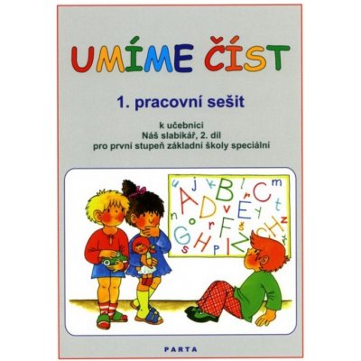 Umíme číst 1. pracovní sešit k učebnici Náš slabikář, 2. díl pro první stupeň základní školy speciální Libuše Kubová, Danuše Dvořáková