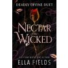 Nectar of the Wicked - Ella Fields