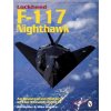 Lockheed F-117 Nighthawk: An Illustrated History of the Stealth Fighter (Mike Wallace)(Brožovaná)