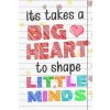 It Takes A Big Heart To Shape Little Minds: Thank you gift for teachers, teachers appreciation, year end graduation Teacher Gifts Inspirational Quotes (Sunny Days Books Publishing)(Brožovaná)
