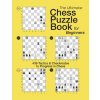 THE ULTIMATE CHESS PUZZLE BOOK FOR BEGINNERS