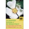 Essential Writings of Dr Edward Bach