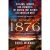 The Summer of 1876 - Chris Wimmer