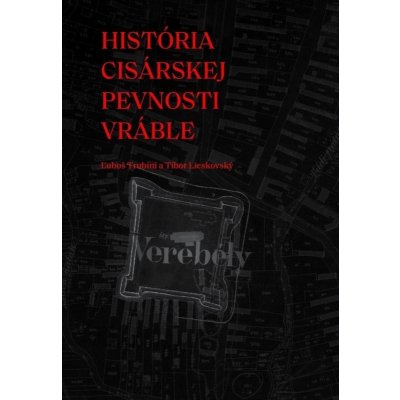 História cisárskej pevnosti Vráble