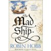 The Mad Ship (Robin Hobb)(Brožovaná)