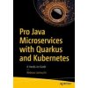 Pro Java Microservices with Quarkus and Kubernetes