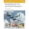Modelling the De Havilland Mosquito (Roy Sutherland)(Brožovaná)