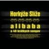 HORKYZE SLIZE - ALIBABA A 40 KRATKYCH (1CD)