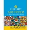 Cook Smart: Air Fryer - Dean Edwards