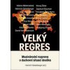 Velký regres - Mezinárodní rozprava o duchovní situaci dneška - Kolektív