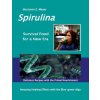 SPIRULINA Survival Food for a New Era