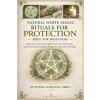 NATURAL WHITE MAGIC RITUALS FOR PROTECTION BIBLE FOR BEGINNERS