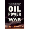 Oil, Power, and War