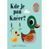 Kde je pan Kačer? Plstěná okénka a zrcátko - Arrhenius Ingela P