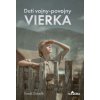 Deti vojny - povojny : Vierka - Tomáš Galierik