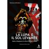lupa e il Sol Levante. Italia e Giappone tra Pearl Harbor e Salò (Tommaso de Brabant)(Brožovaná)