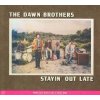 DAWN BROTHERS - STAYIN' OUT LATE -DIGI- CD