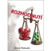 Rozhodnutí - Klára Vtelenská