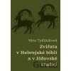 Zvířata v Hebrejské bibli a v židovské tradici - Věra Tydlitátová