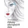 Dilemy obyčajných žien