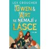 Gwen & Art se nemají v lásce - Lex Croucher