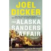 The Alaska Sanders Affair - Joël Dicker