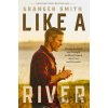 Like a River - Smith Granger