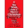 We Wish You A Merry Christmas and Other Festive Poems (Pevná)