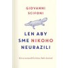 Len aby sme nikoho neurazili - Kto sa nezaradí do tímu, bude stratený
