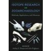 Isotope Research in Zooarchaeology (Ashley E. Sharpe,John Krigbaum)(Pevná)