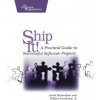 Ship It! - A Practical Guide to Successful Software Projects