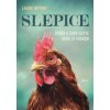 Slepice: Výběr a chov slepic krok za krokem