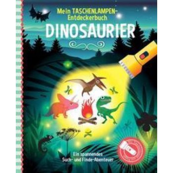 Mein Taschenlampen-Entdeckerbuch - Dinosaurier