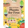 RHS How to Grow Plants for Free (Akeroyd,Simon)(Pevná)