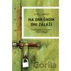 Na dnešnom dni záleží - Chris Lowney