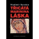 Třicátá Marinina láska - Vladimír Sorokin