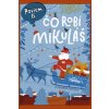 Čo robí Mikuláš - Woldańska-Płocińska Aleksandra