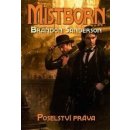 Mistborn 4 - Poselství práva Sanderson Brandon